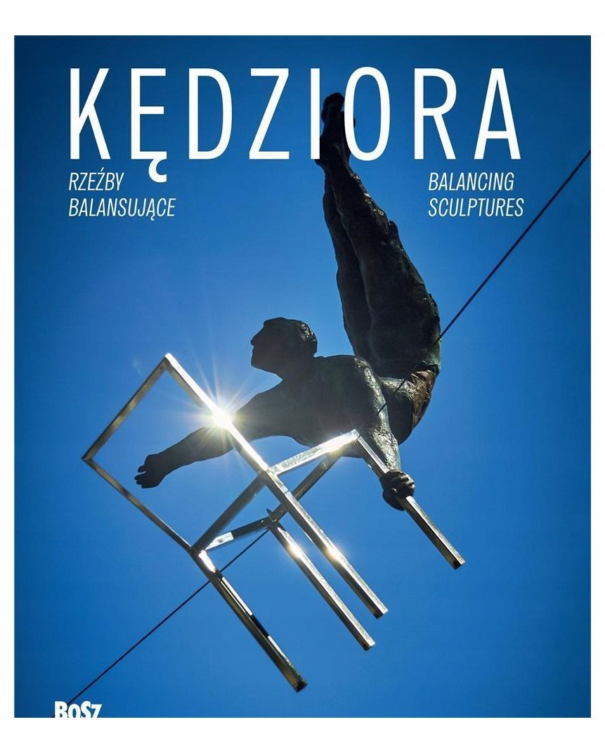 Kędziora. Rzeźby balansujące – Sztuka na granicy równowagi