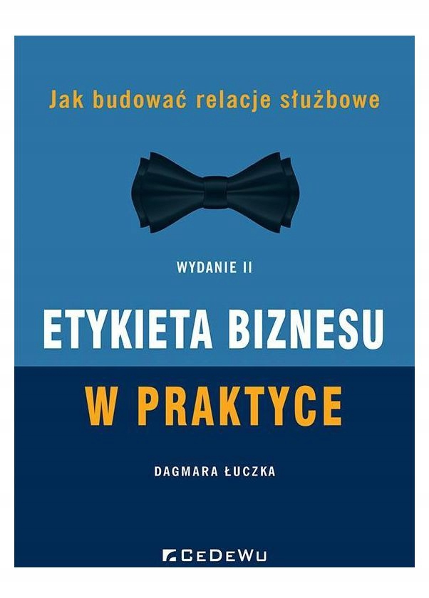 Etykieta biznesu w praktyce w.2 – Klucz do sukcesu w relacjach zawodowych