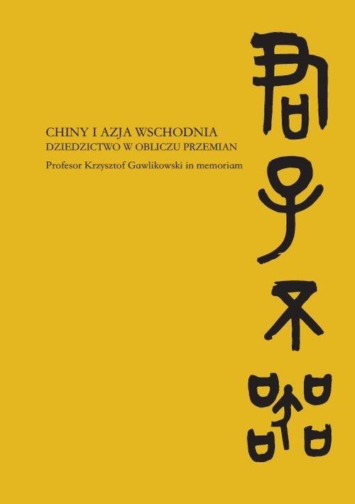 Chiny i Azja Wschodnia – Dziedzictwo kulturowe i historyczne