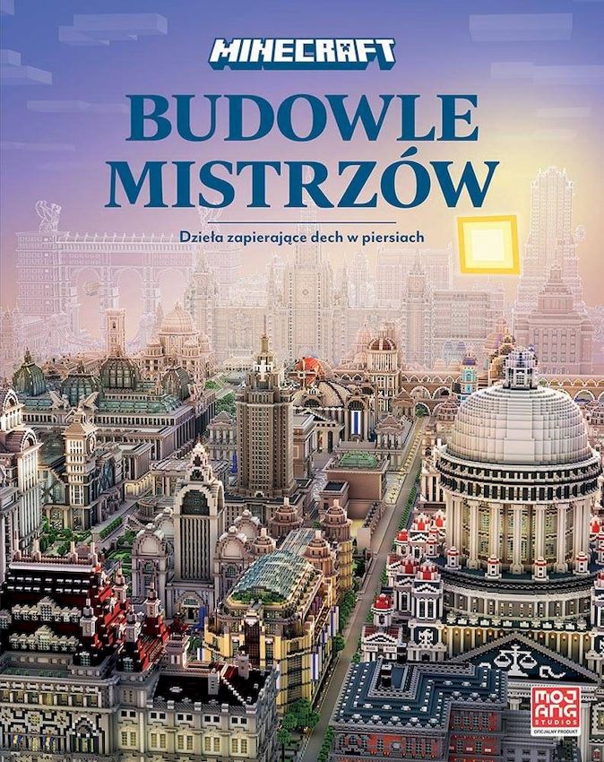Minecraft. Budowle mistrzów – Odkryj niezwykłe dzieła w świecie Minecrafta