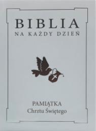 Wydawnictwo Diecezjalne i Drukarnia w Sandomi Biblia na każdy dzień. Chrzest srebro TW