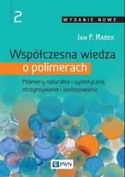 Wydawnictwo Naukowe PWN Współczesna wiedza o polimerach Tom 2