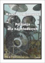 Wydawnictwo Muzyczne Contra Perkusja dla najmłodszych