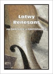 Wydawnictwo Muzyczne Contra Łatwy Renesans na skrzypce z fortepianem