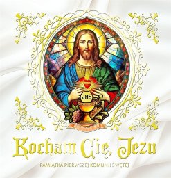 Wydawnictwo Duszpasterstwa Rolników Kocham Cię, Jezu. Pamiątka Pierwszej Komunii Św.