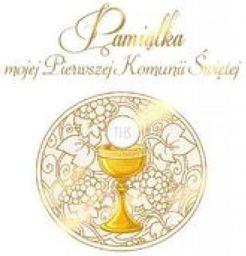 Jedność Pamiątka mojej Pierwszej Komunii Świętej