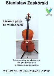 Wydawnictwo Muzyczne VIVO Gram z pasją na wiolonczeli w.2022