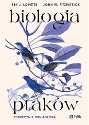 WSiP Biologia ptaków. Podręcznik ornitologa