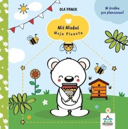 Wydawnictwo Pryzmat Miś Mioduś. Moja planeta