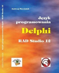 Program Wiedza i Praktyka Język programowania Delphi RAD Studio 12
