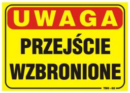 Tablica 35x25cm UWAGA! Przejście wzbronione (TBO-62)