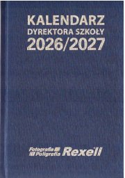 Emka Kalendarz Dyrektora Szkoły 2026/2027 REXELL