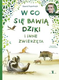 Tatarak W co się bawią dziki i inne zwierzęta
