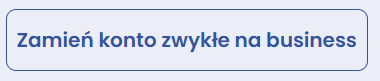 Zamień konto na business