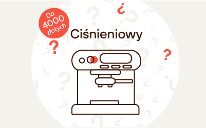 Ranking ekspresów ciśnieniowych do 4000 zł 2026 [TOP 5]