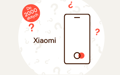 Jaki Xiaomi do 2000 zł kupić? Ranking 2026 – TOP 5 najlepszych modeli