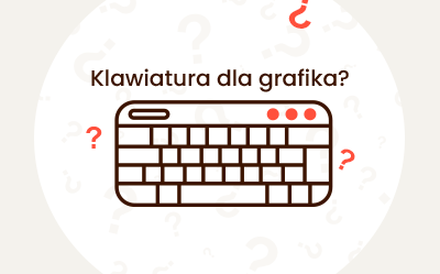 Jaka klawiatura dla grafika? Jaka klawiatura dla grafika?