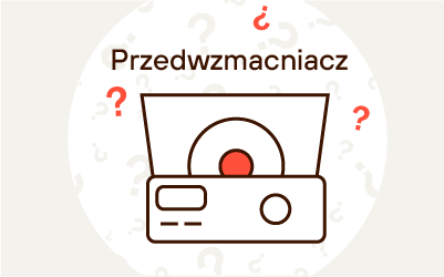 Jaki przedwzmacniacz gramofonowy wybrać?
