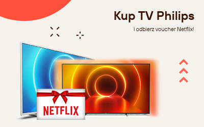 Kup TV Philips i otrzymaj voucher Netflix