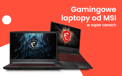 Gamingowe laptopy MSI w niższych cenach