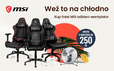 Kup fotel MSI i odbierz za darmo wentylator Ravanson