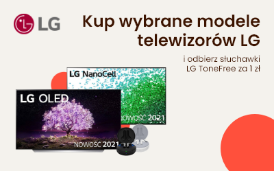Kup wybrane telewizory LG i dobierz słuchawki za 1 zł