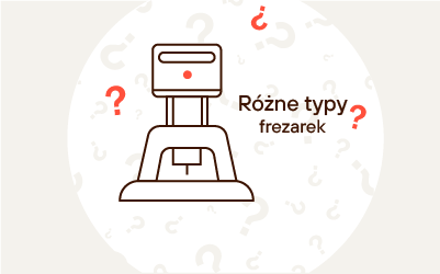 Do czego służą różne typy frezarek? Do czego służą różne typy frezarek?