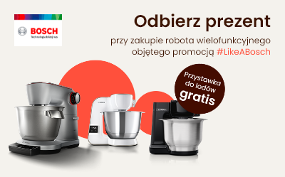 Kup wielofunkcyjny robot planetarny marki Bosch i odbierz przystawkę do lodów w prezencie.