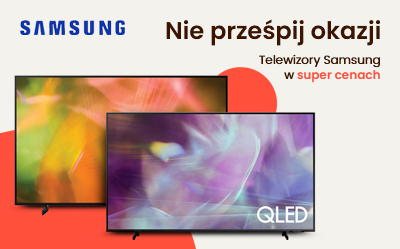 Nie prześpij okazji. Nocne promocje z Samsung TV