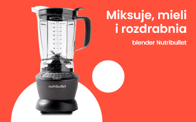 Blendery kielichowe NutriBullet – pełna moc blendowania