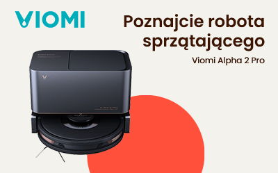 Inteligentne sprzątanie – robot Viomi Alpha 2 Pro