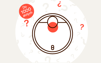 Jaki robot sprzątający do 1000 zł? Jaki robot sprzątający do 1000 zł?